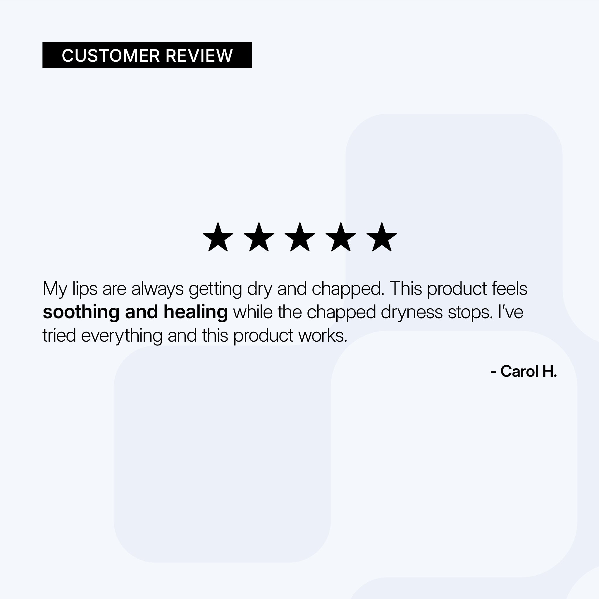 NEOVA CU3 Lip Repair – customer review card: 5-star customer review highlighting soothing hydration and relief from dry, chapped lips.