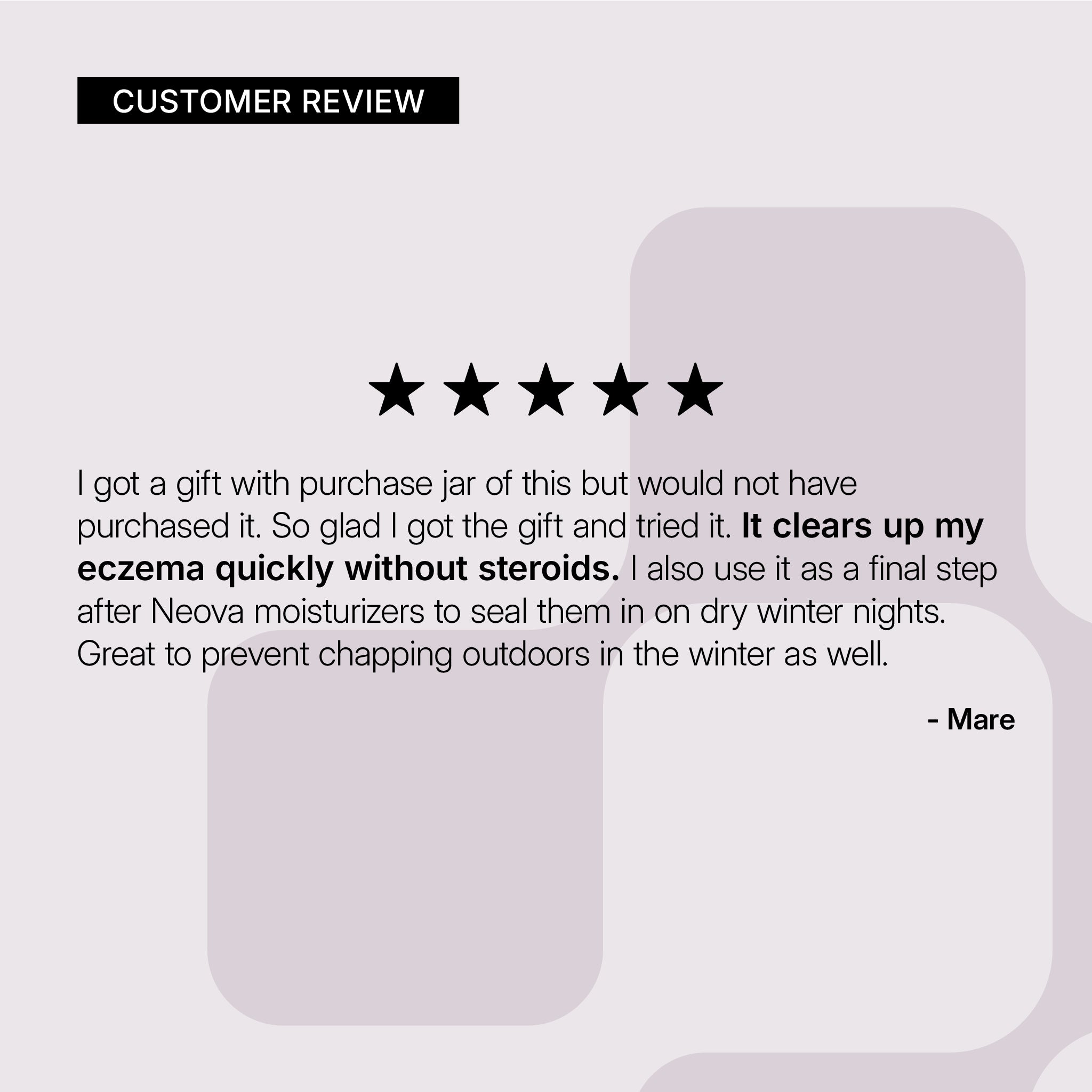 NEOVA Clear Relief – customer review card: 5-star customer review noting fast relief of eczema symptoms and protection against dryness and irritation.
